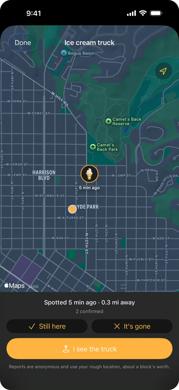 A map of the neighborhood with an ice cream cone pin dropped nearby, spotted five minutes ago, and buttons to confirm it is still here or gone.